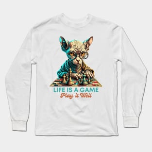 Feline Wisdom: Life is a Game, Play it Well, Sphynx Cat Chess Graphic, Intelligent Design, brains, IQ, Funny Saying, Quirky Design Long Sleeve T-Shirt